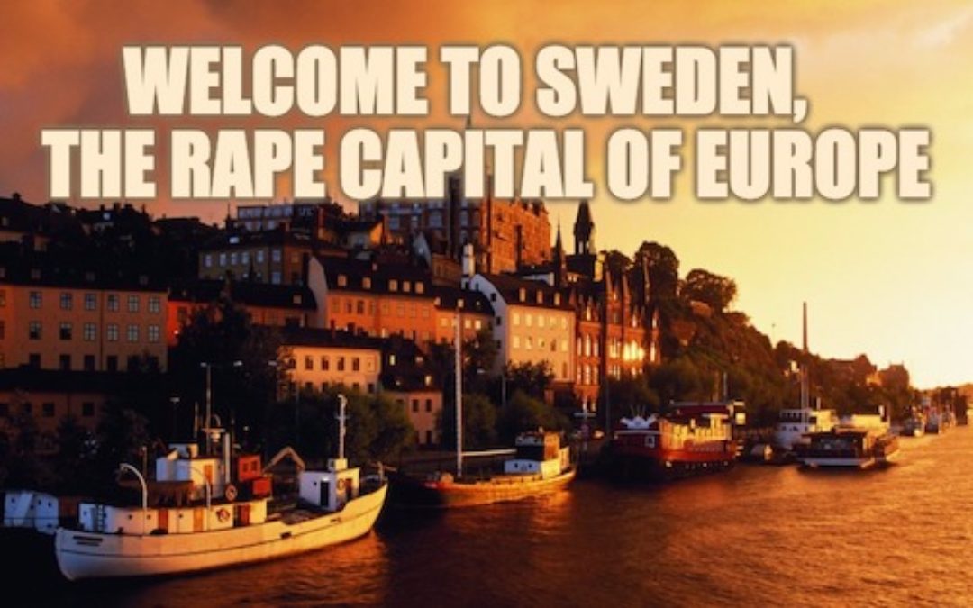 Trump’s Right! Thanks To Refugees, Sweden Facing Violent Rape Epidemic