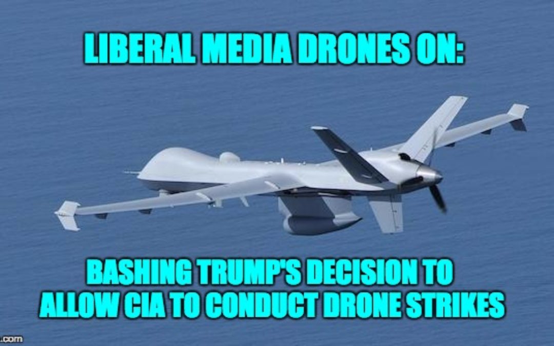 Media Smears Trump With Fake News About CIA’s role in Drone Strikes