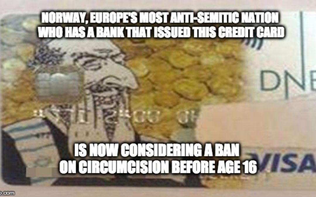 Norway, The Most Anti-Semitic Nation In Europe May Ban Circumcision Till Age 16