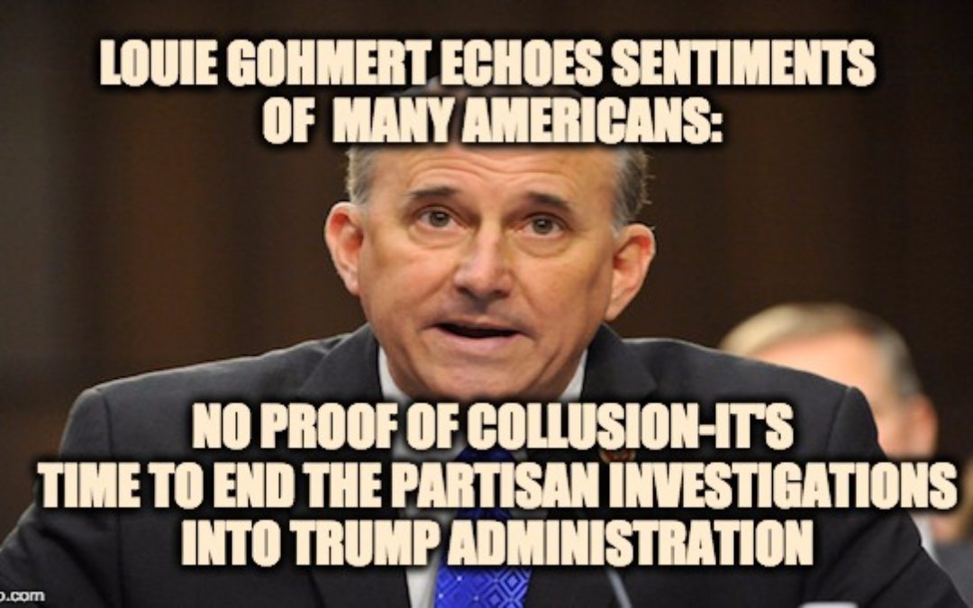 Rep. Gohmert: STOP Foolish And Partisan “Investigations” Into Trump Admin. NOW!