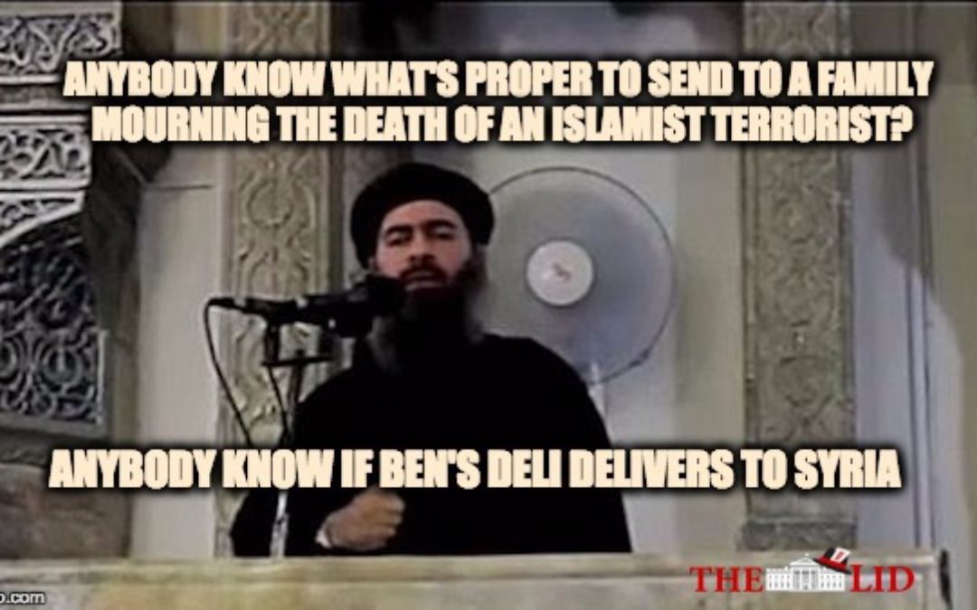Ding, Dong, al-Baghdadi Is Dead