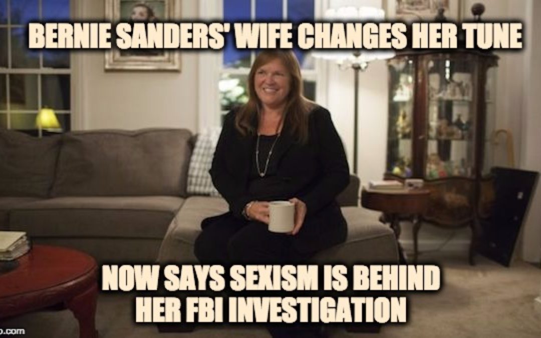 Jane Sanders (Bernie’s Wife) Tries Using The Sexism Card To Fight FBI Investigation