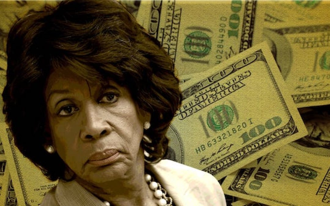 Where Does Maxine Waters Get Her Money?