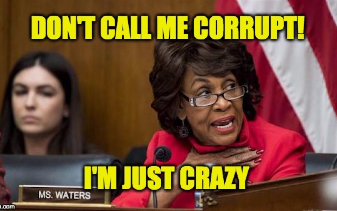 Maxine Waters’ Latest Reason For Impeaching Trump Proves She’s NUTS