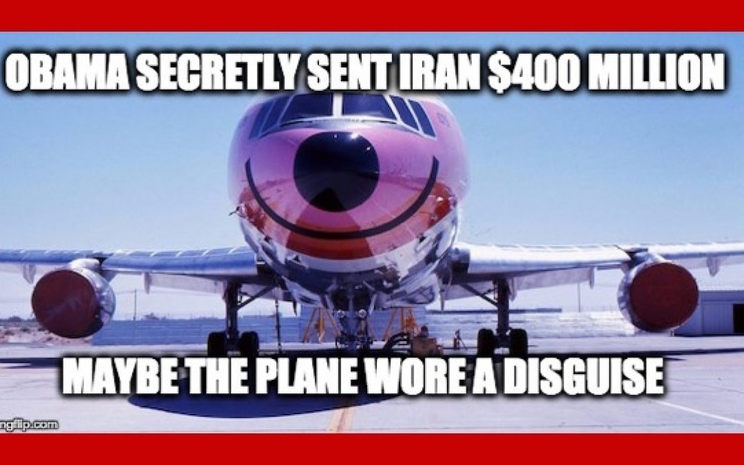 Obama Paid Iran $400,000,000 Ransom For Release Of Four Americans