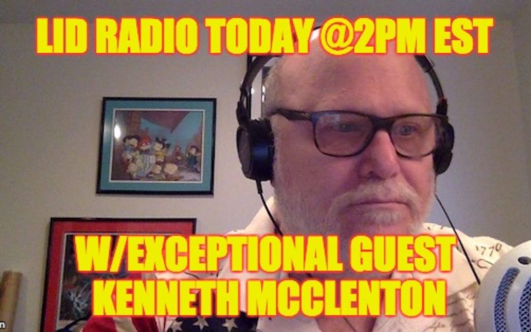 Today @2pm Lid Radio Show W/Kenneth McClenton: The Exceptional Conservative