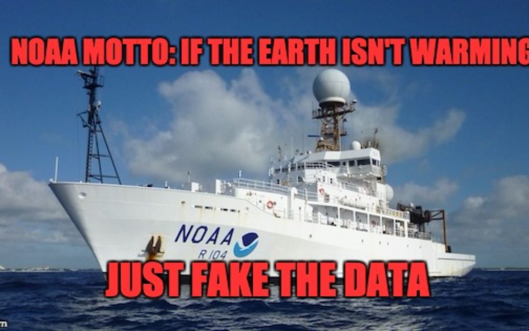 NOAA Fudged Climate Data To “Eliminate” The Global Warming Pause