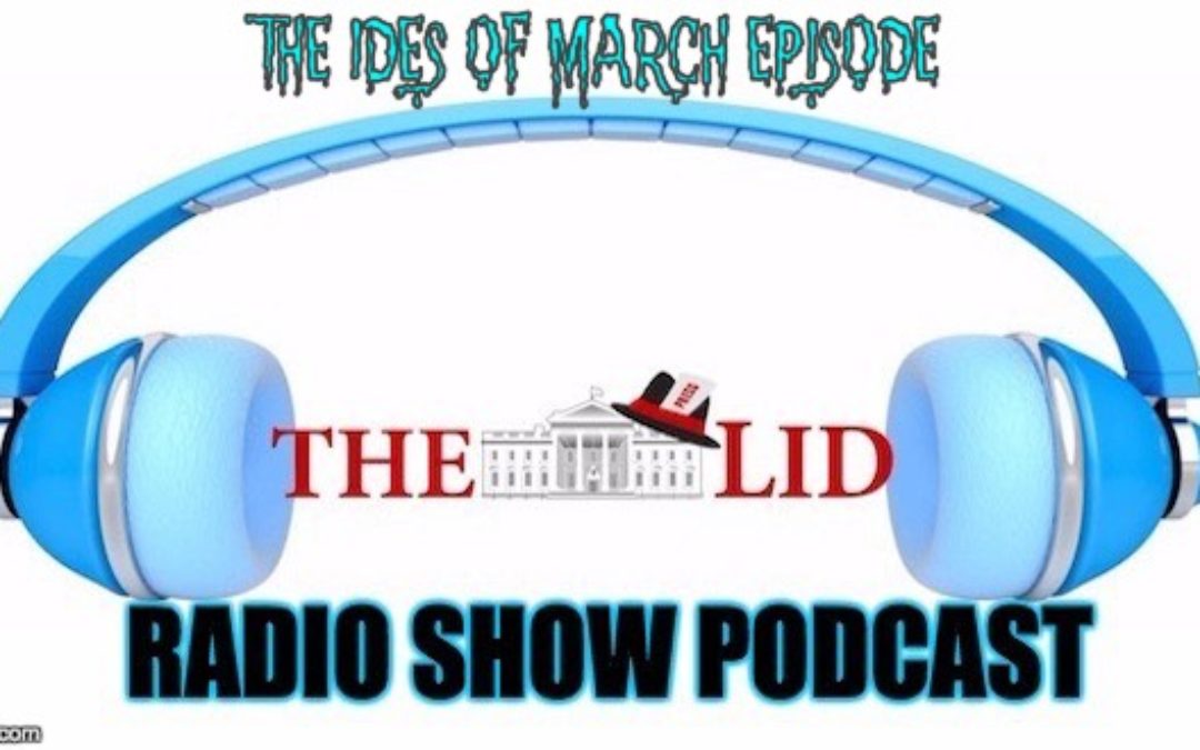PODCAST! 3/15 Lid Radio Show W/Kenneth McClenton & Melanie Collette