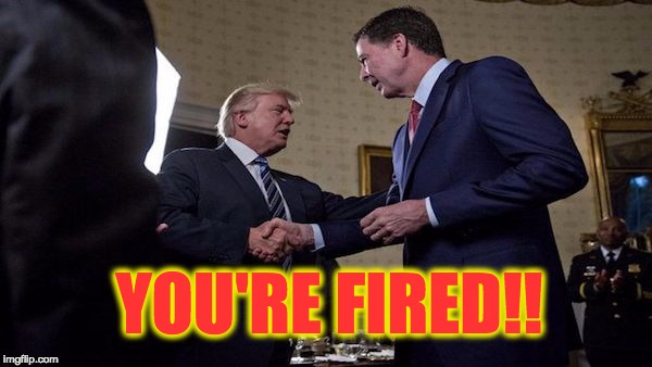 Comey Fired