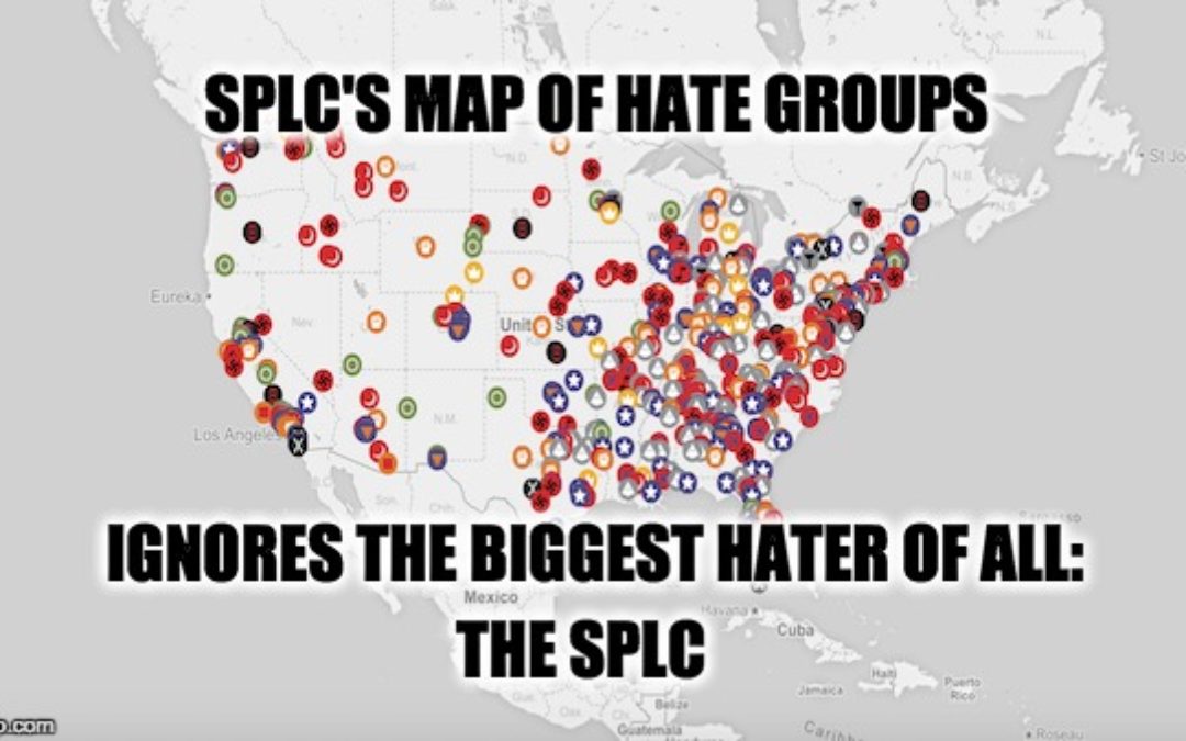 Leftist Southern Poverty Law Center (SPLC) Falsely Accuses Others of Hate