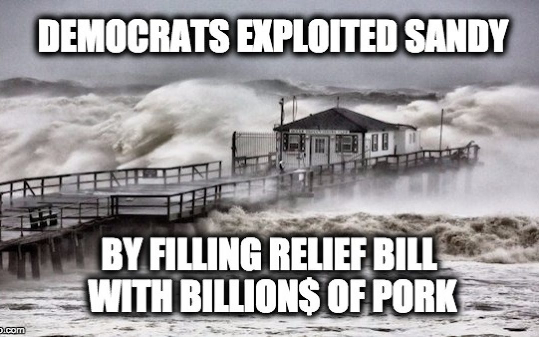 FAKE Claim: GOP Didn’t Want To Pass Hurricane Sandy Aid (Bill Had Billion$ Of Unrelated Pork)