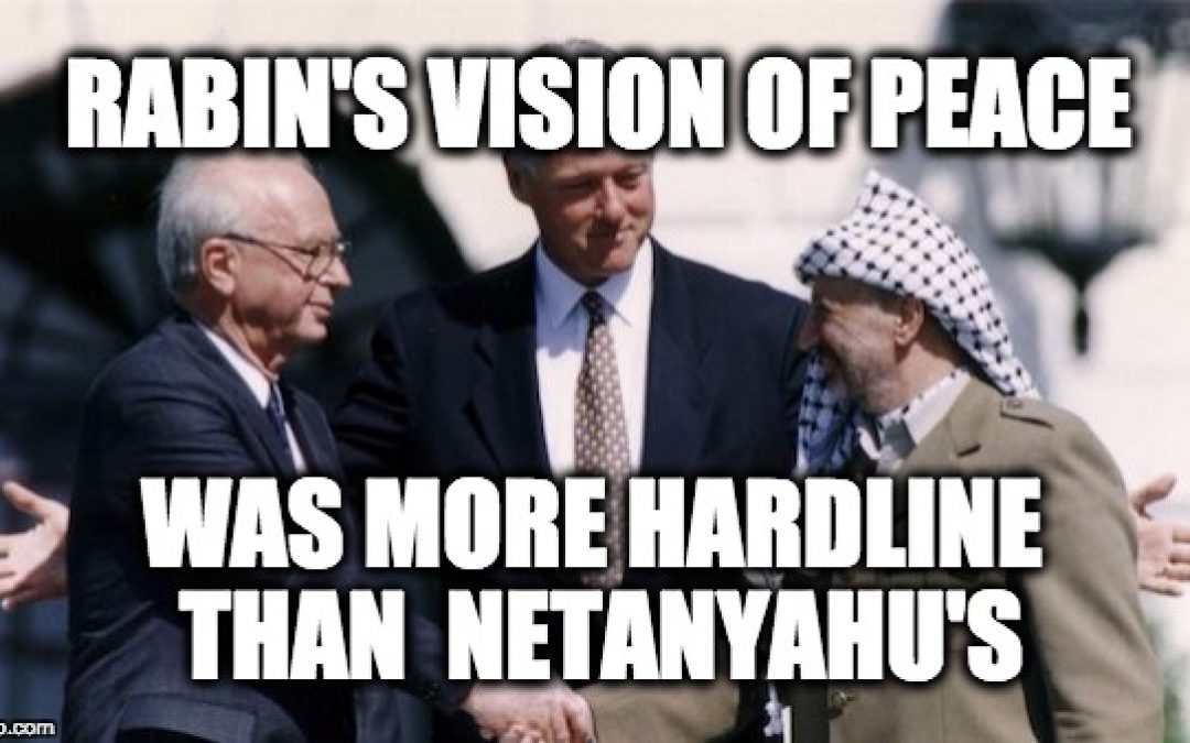 Yitzhak Rabin Was Killed 22 Years Ago Today: He Wasn’t The Blind Peacemaker The Libs Make Him Out To Be