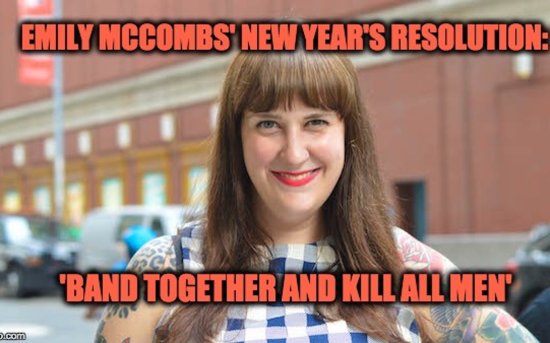 Huffpost Editor Emily McCombs’ New Year’s Resolution Is To ‘Kill All Men’