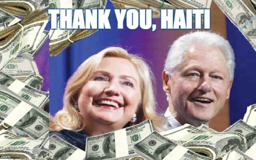 When Bubba & Hillary Clinton RIPPED OFF Earthquake Victims In Haiti