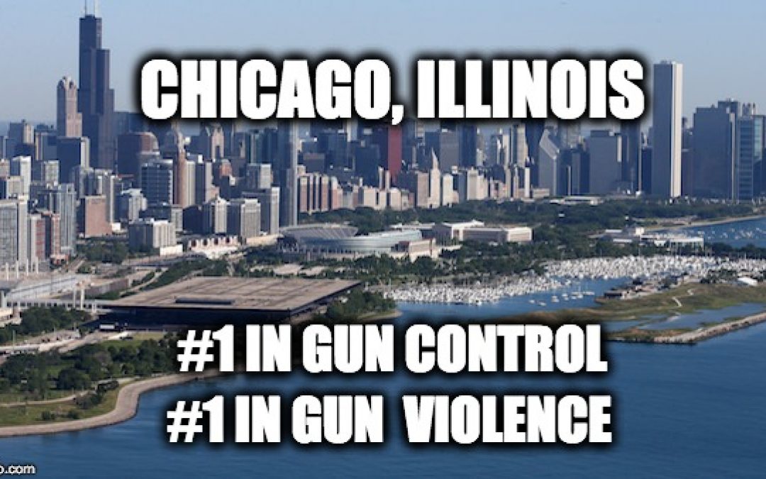 Chicago, Illinois: #1 in Gun Control And #1 In Gun Violence