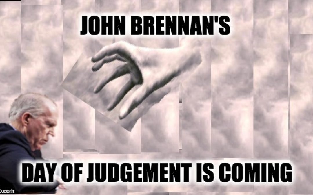 Ex-CIA Officer: Brennan Has ‘Operational Mind Of Earthworm,’ Adds His ‘Day Of Judgment Is Coming