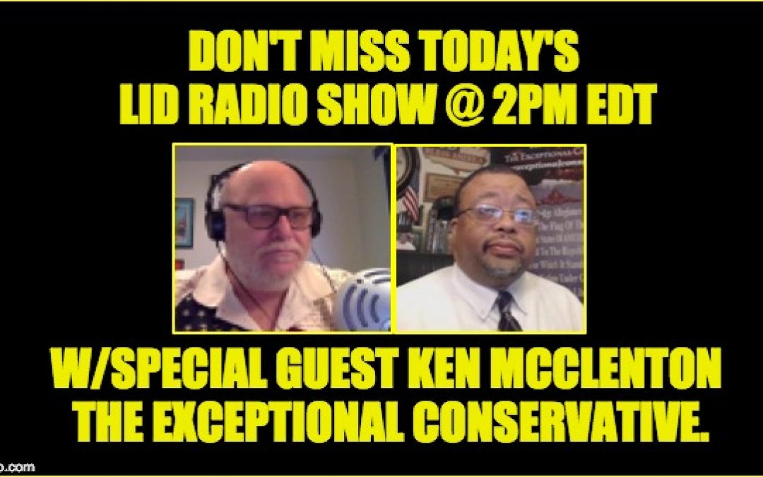 Today @ 2PM EDT: The Lid Radio Show W/Special Guest Ken McClenton
