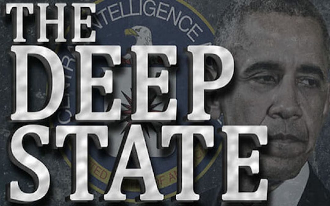 When The Obama Administration Became The Deep State