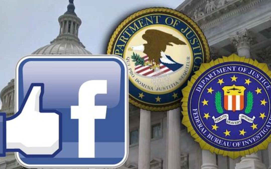 What Do Facebook, The FBI, and The DOJ Have in Common?