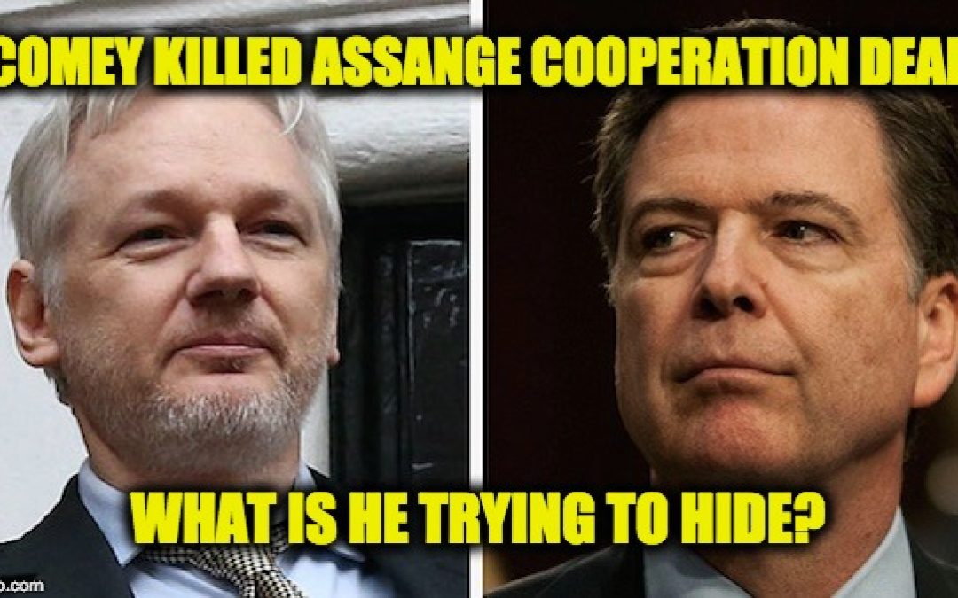 DOJ Was Negotiating Julian Assange Immunity-Cooperation Deal But James Comey Killed It, WHY?