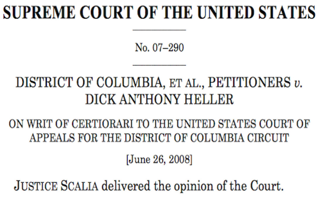 District of Columbia v. Dick Anthony Heller 10th Anniversary But Gun Rights Still Under Attack