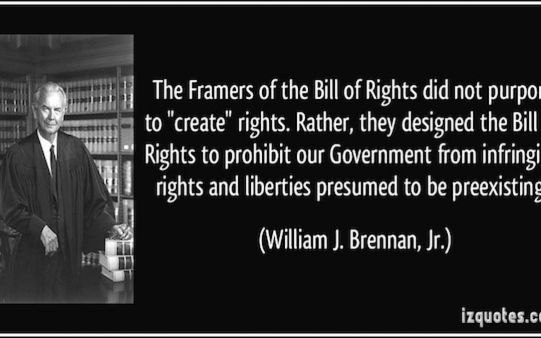 Justice Kagen’s Wrong, The Bill Of Rights Is Supposed To Be A Weapon (Against Govt. Overreach)