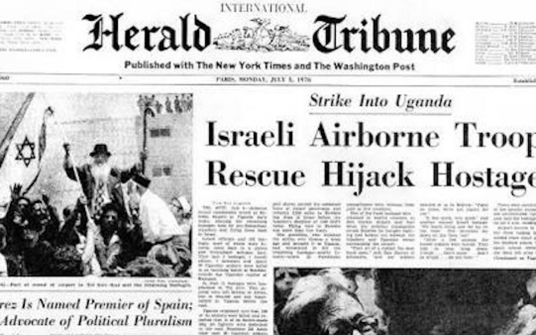 On July 4, 1976, U.S. Bi-Centennial Israel’s Operation Thunderbolt Displayed ‘Spirit of ’76’