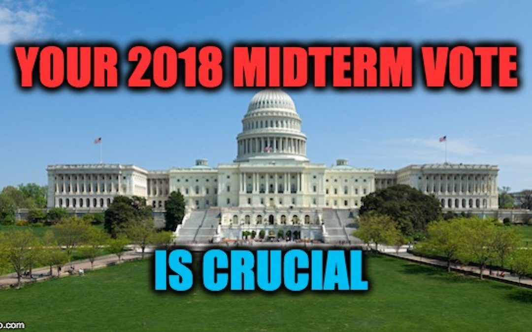 Why Your 2018 Midterm Vote Is Crucial For America AND Israel