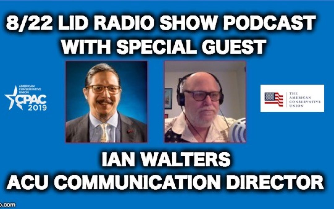 Podcast: The Lid Radio Show W/ Special Guest; The ACU’s Ian Walters
