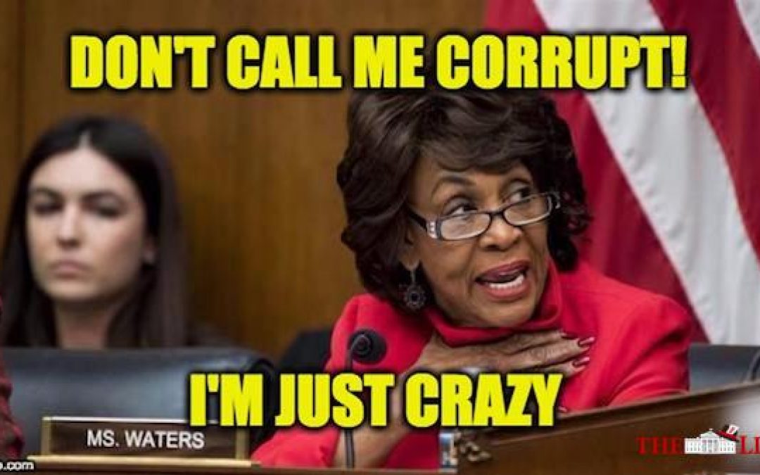 Mad Maxine Waters Hit With FEC Ethics Complaint
