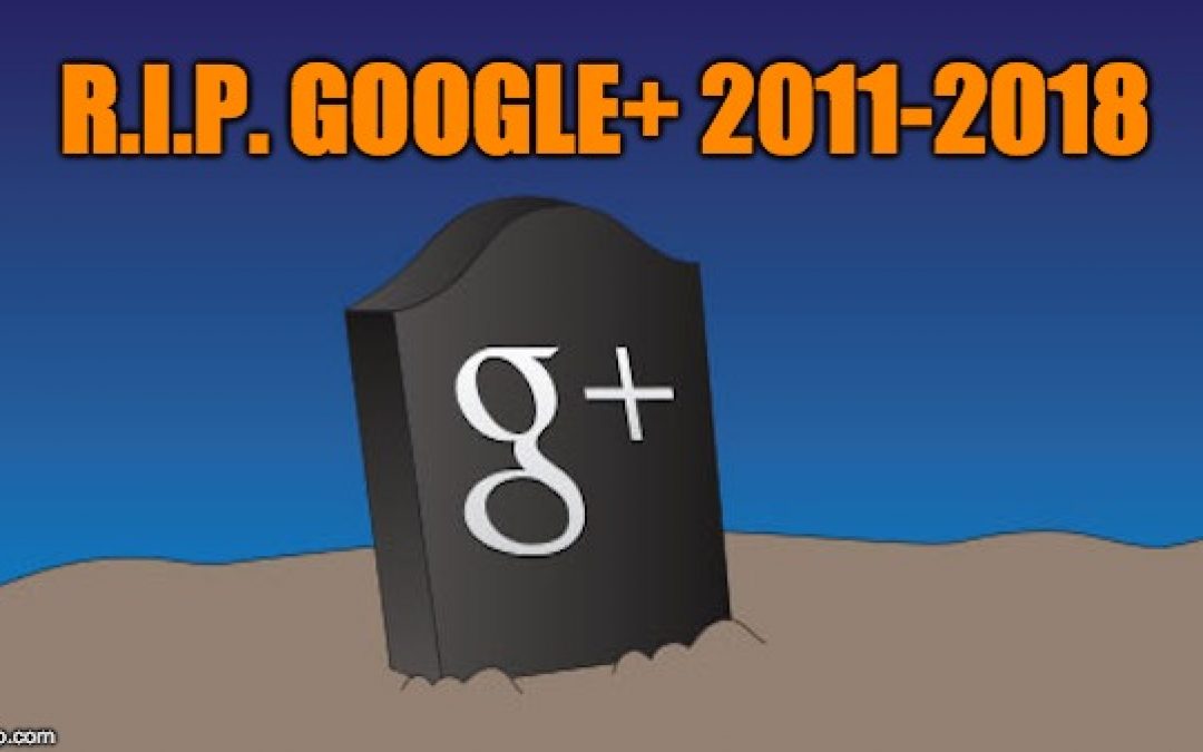 Google Announces They’re Closing Google+ After Massive Data Breach