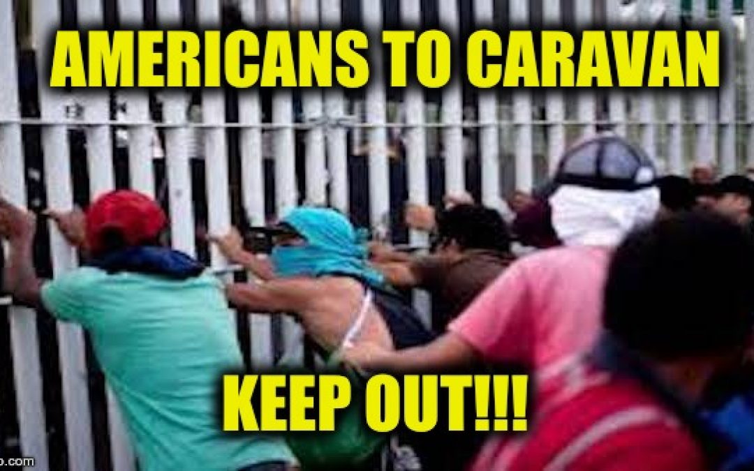 Hey Libs: Most Americans Including Most Hispanics Want Migrant Caravans Stopped