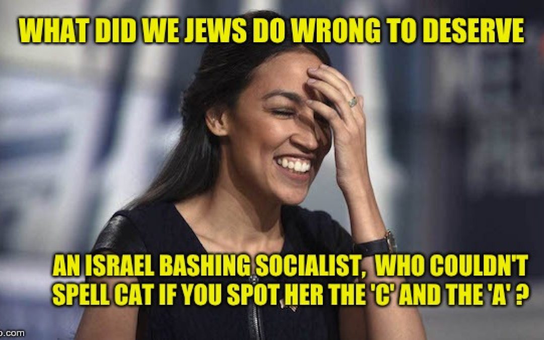 PLEASE Alexandria Ocasio-Cortez, Haven’t The Jews Suffered Enough?