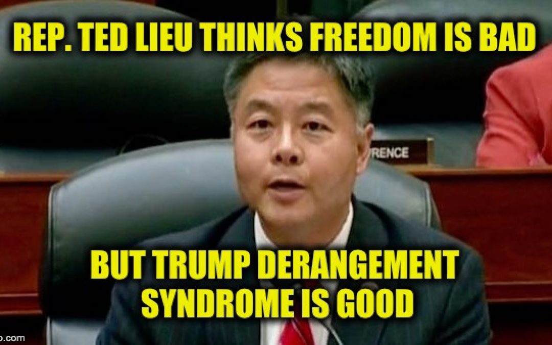 Rep. Ted Lieu Says He Wants To Regulate Speech But 1st Amendment Stops Him