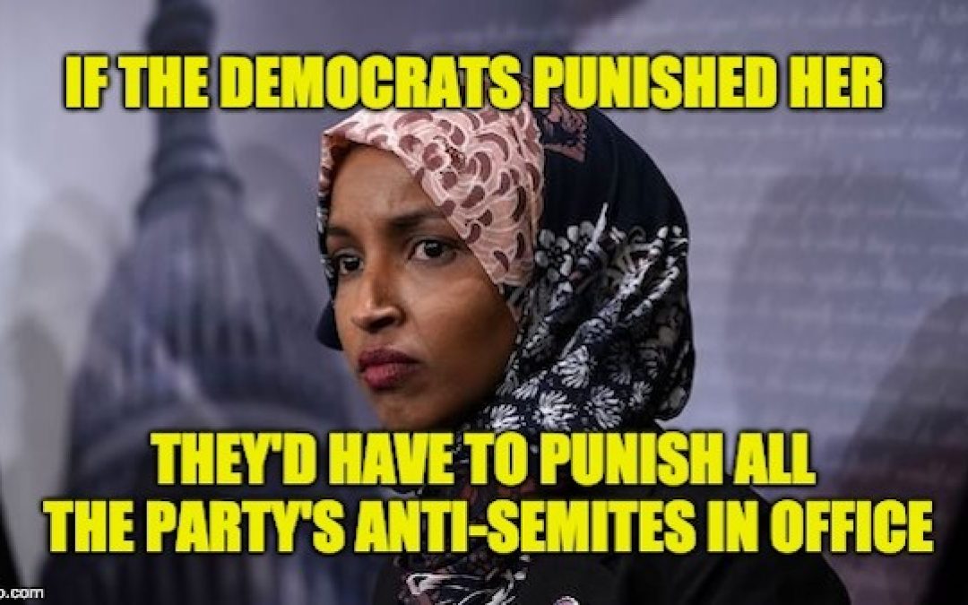 Democrats Have Too Many Anti-Semites To Punish Ilhan Omar