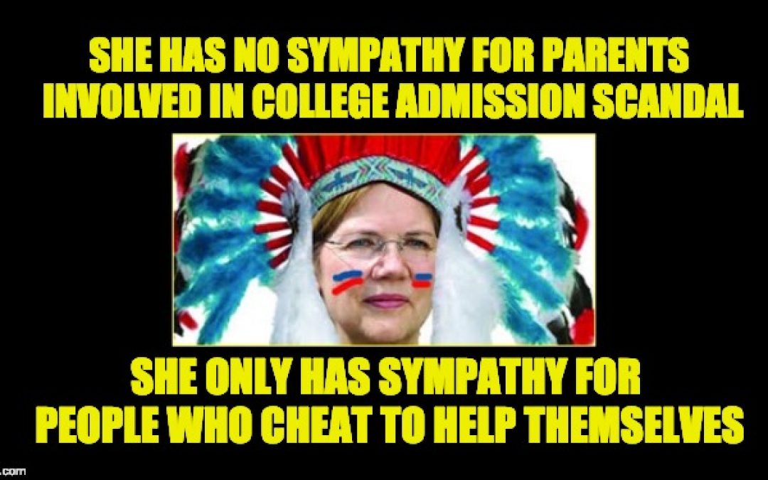 Sen. Fauxahontas’ Hypocrisy About College Admissions Scandal