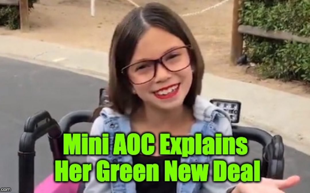 Heh! Mini AOC Is Back To Explain The Green New Deal