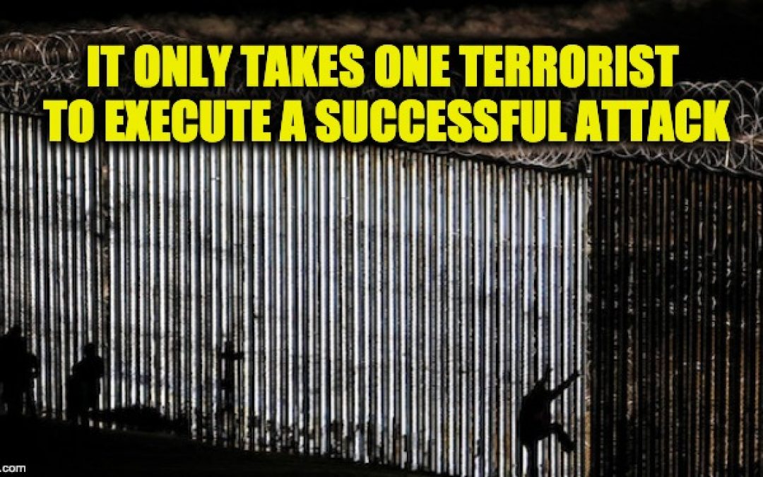 And What About The Terrorists Trying To Cross Our Southern Border?