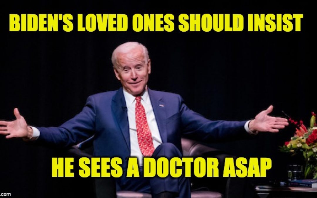 Are Joe Biden Recent Statements Evidence He Has Dementia?