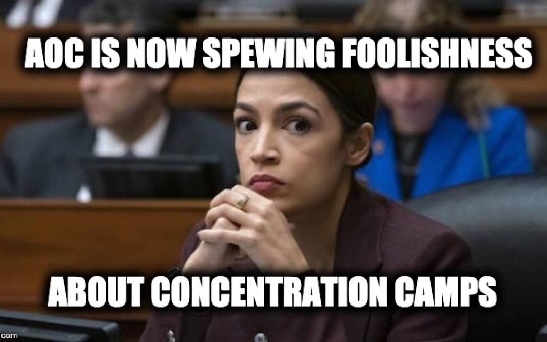 AOC’s Dim-Witted Concentration Camp Comparison