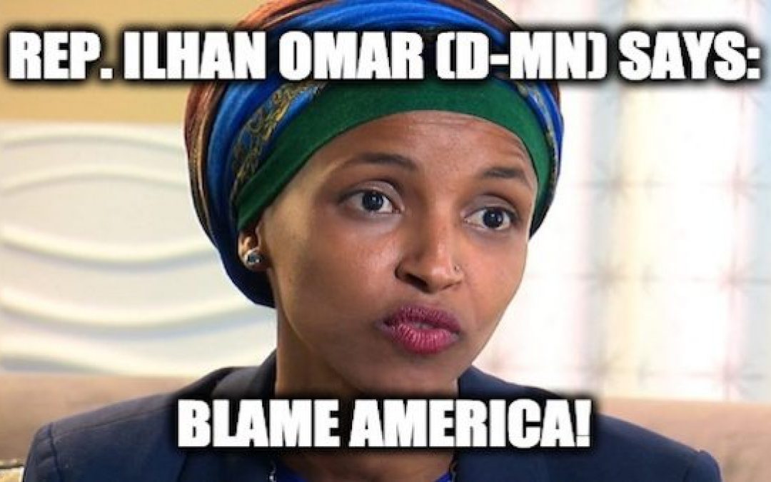 Does Ilhan Omar Speak The Words Of A Patriot Who Loves America? (Video)
