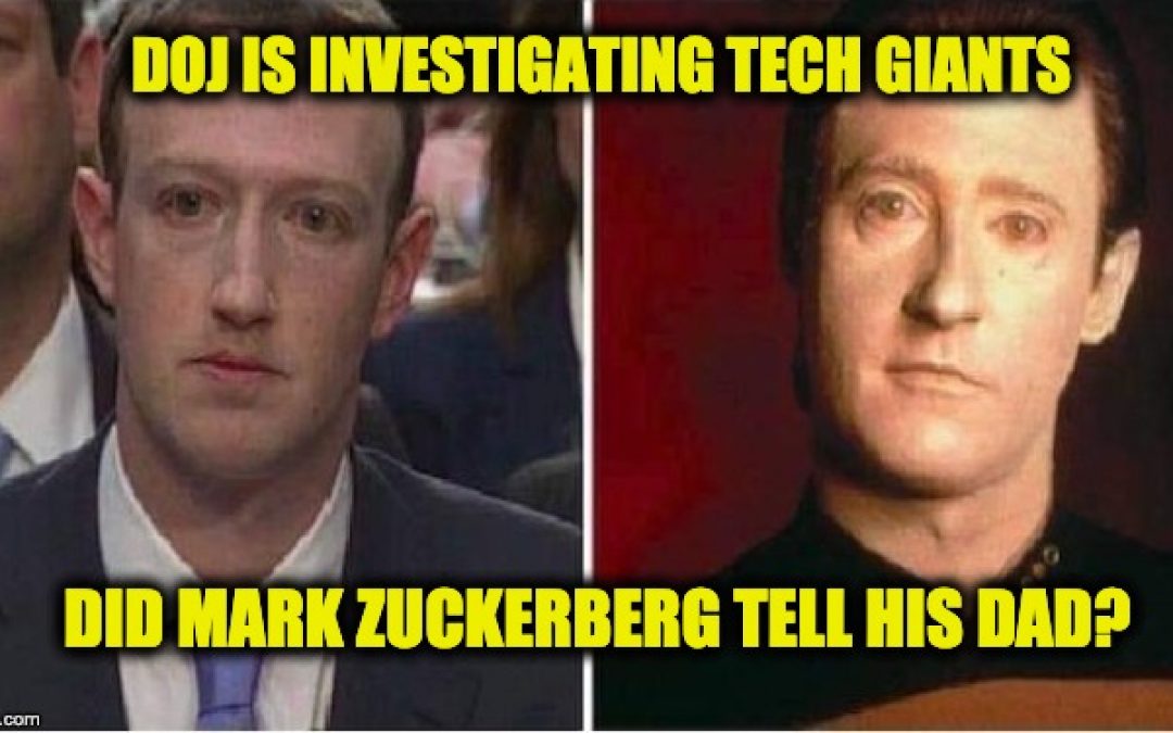 FINALLY! The DOJ Announces Anti-Trust Investigation Of Internet Tech Giants