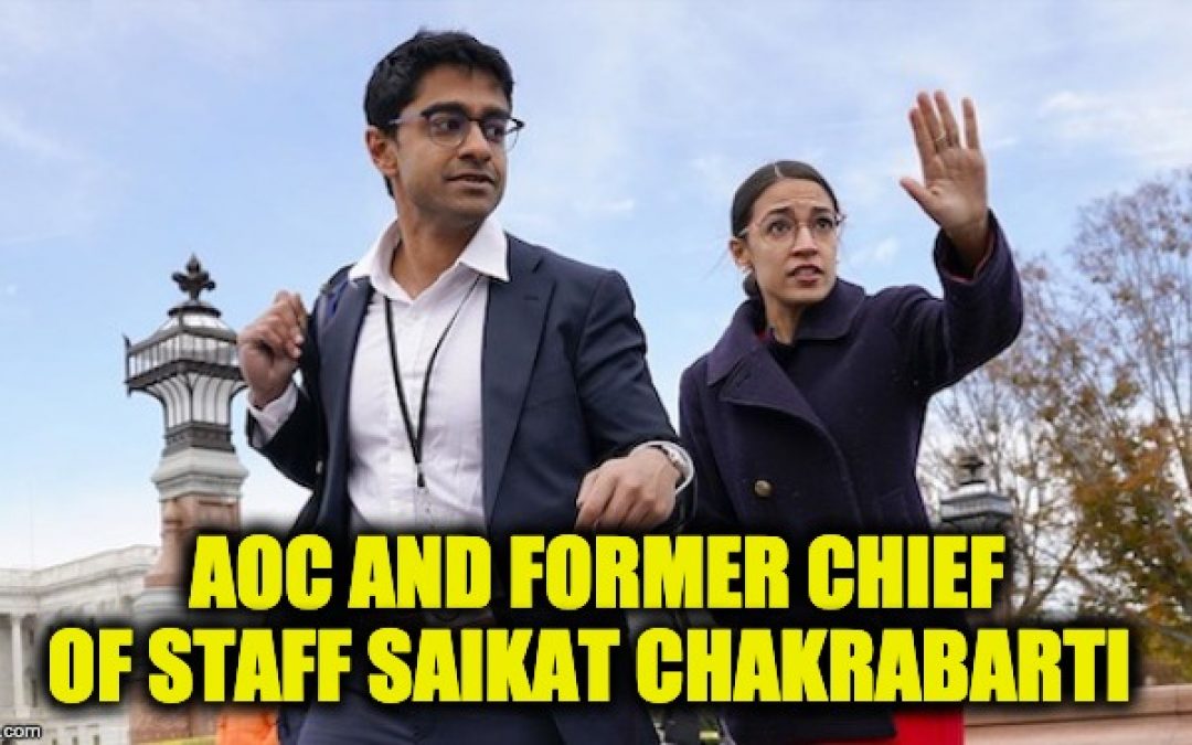 FEC Investigating Saikat Chakrabarti, AOC’s Ex-Chief Of Staff Per NLPC Filed Complaint In March