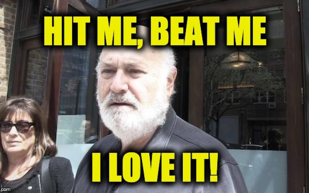 Does Rob Reiner Trash Trump Because He’s A Twitter Masochist?