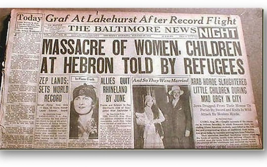 The Hebron Massacre 90 Years Ago Today: When Hebron Became Arab Occupied Territory
