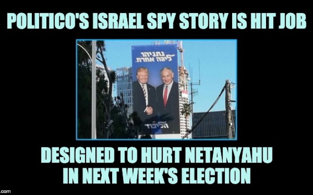 The Politico Israel Spying On Trump Story Is Nonsense