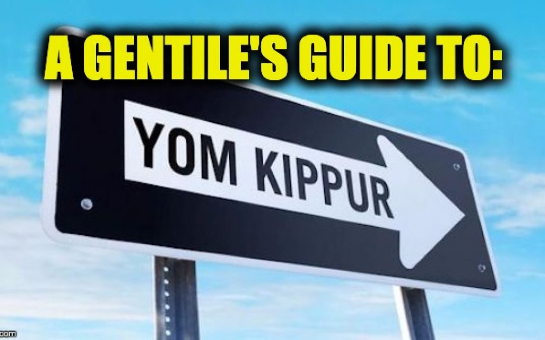 What Every Gentile NEEDS To Know About Yom Kippur