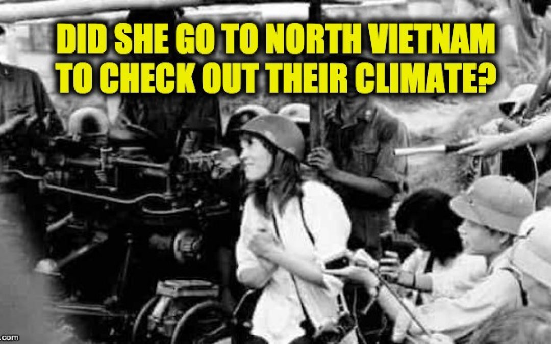 Hanoi Jane Fonda Says She’s Been ‘Climate Scientist For Decades’