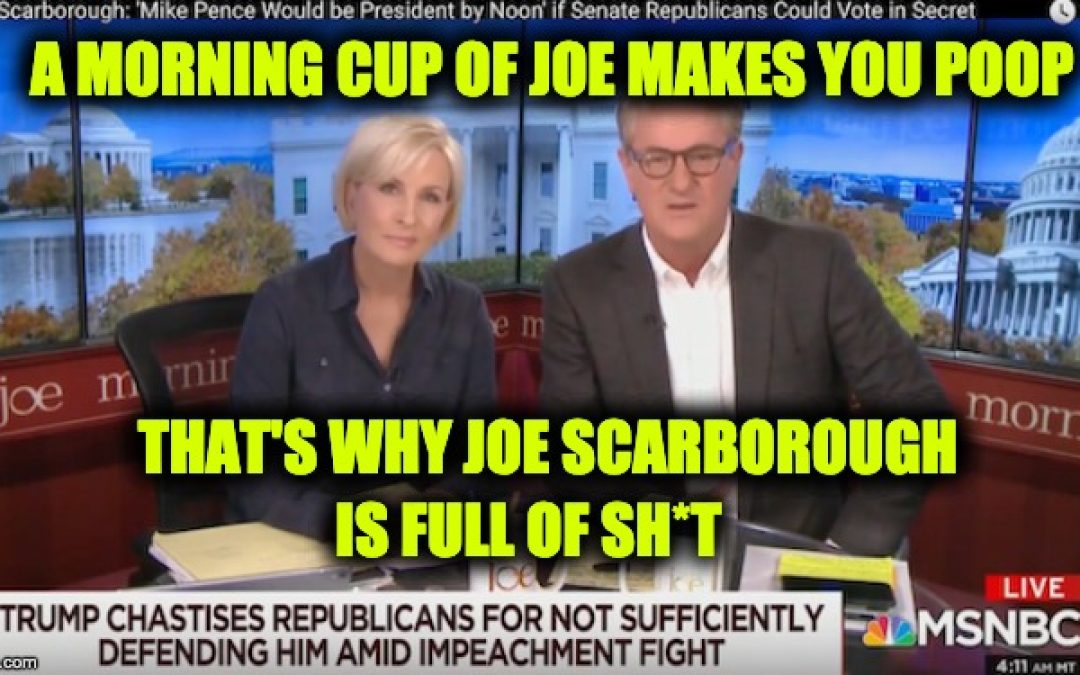 Joe Scarborough’s Latest Lie, Claims GOP Secretly Wants Trump Out
