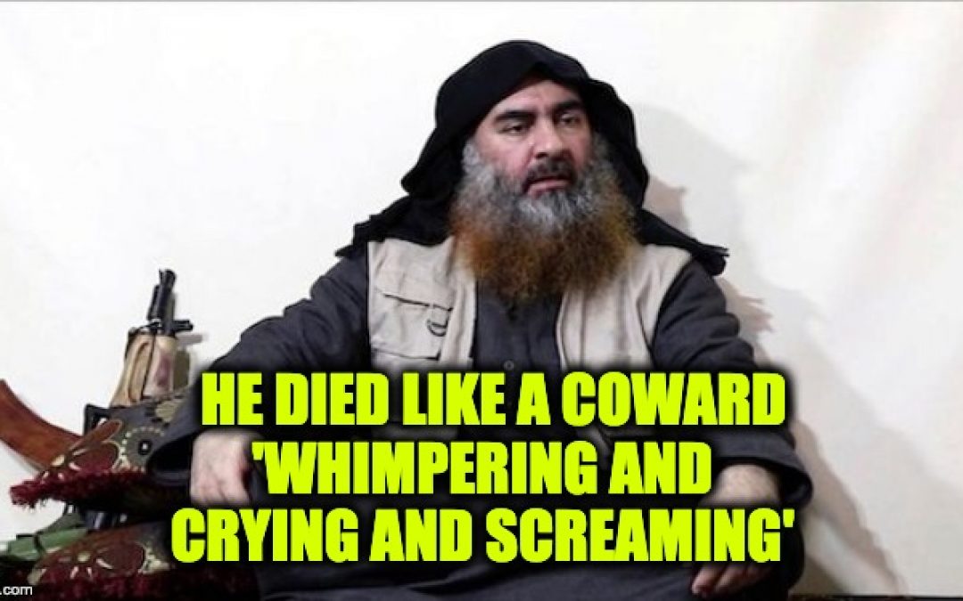 al-Baghdadi Died A Coward’s Death: Includes Text/Video Trump’s Full Press Conference